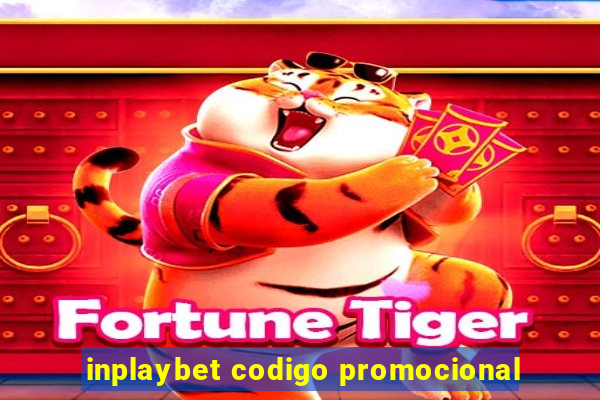 inplaybet codigo promocional